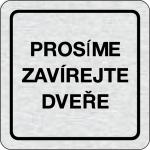 Prosím zavírejte dveře