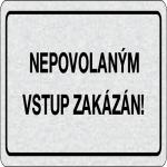 Nepovolaným vstup zakázaný