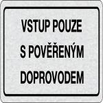Vstup iba s povereným sprievodom